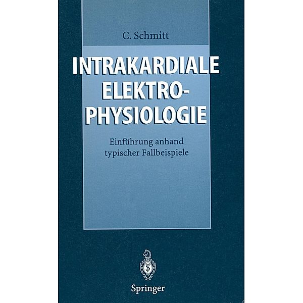 Intrakardiale Elektrophysiologie, Claus Schmitt