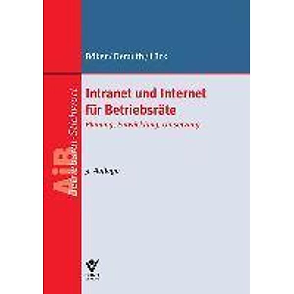 Intranet und Internet für Betriebsräte, Karl-Hermann Bröker, Ute Demuth, Maria Lück