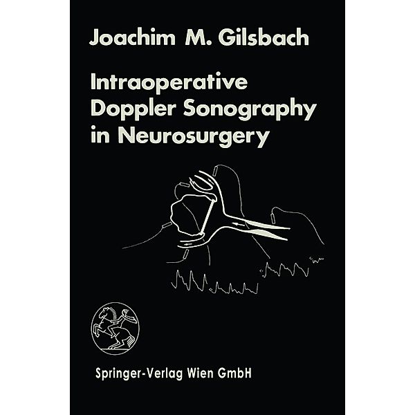 Intraoperative Doppler Sonography in Neurosurgery, J. M. Gilsbach