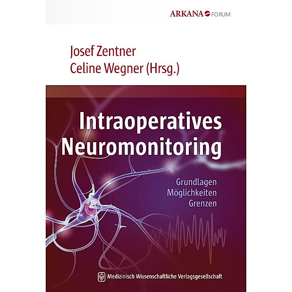 Intraoperatives Neuromonitoring, Josef Zentner, Celine Wegner