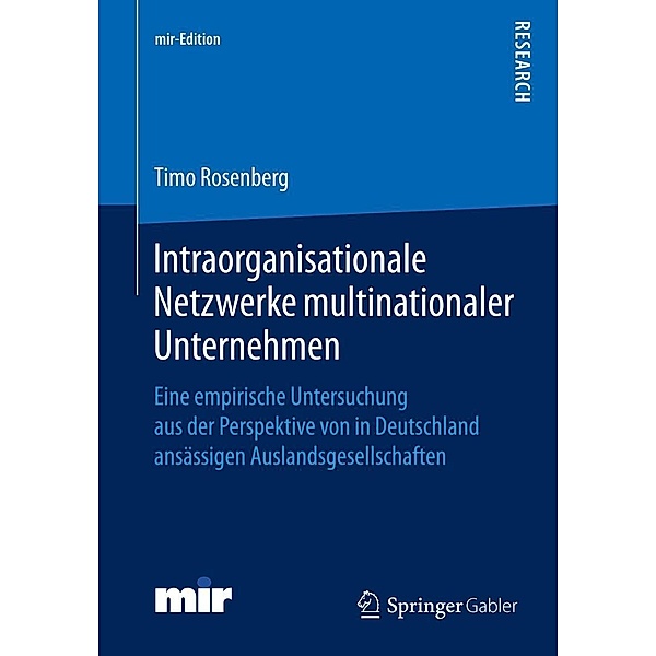 Intraorganisationale Netzwerke multinationaler Unternehmen / mir-Edition, Timo Rosenberg