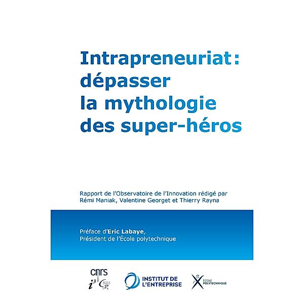Intrapreneuriat : dépasser la mythologie des super-héros, L'institut de L'Entreprise