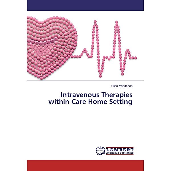 Intravenous Therapies within Care Home Setting, Filipa Mendonca