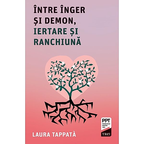 Intre inger si demon, iertare si ranchiuna / Self Help, Laura Tappata