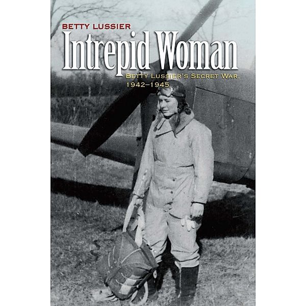 Intrepid Woman, Betty Lussier