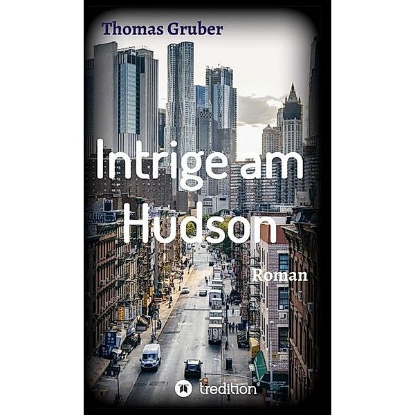 Intrige am Hudson, Thomas Gruber