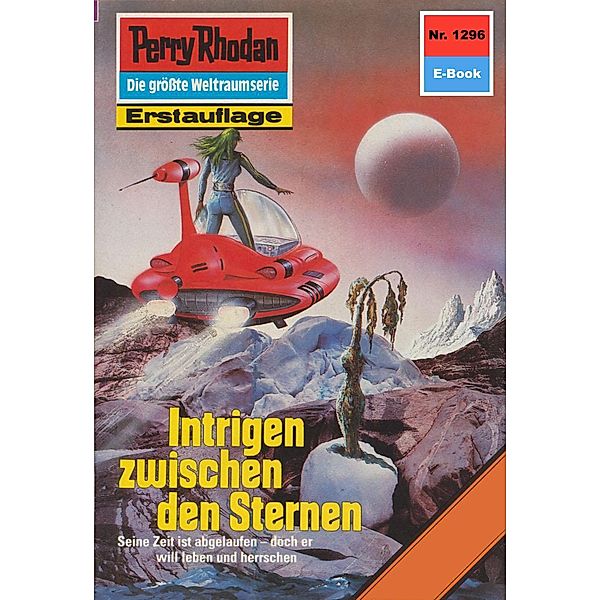 Intrige zwischen den Sternen (Heftroman) / Perry Rhodan-Zyklus Chronofossilien - Vironauten Bd.1296, Peter Griese