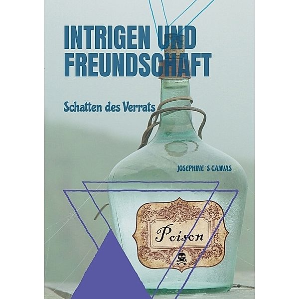 Intrigen und Freundschaft, Josephine´s Canvas