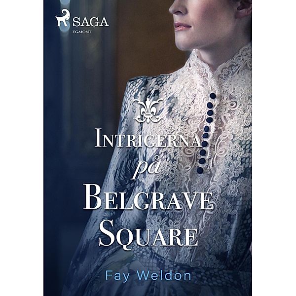 Intrigerna på Belgrave Square, Fay Weldon
