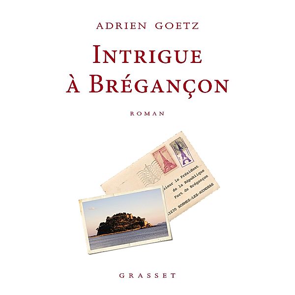 Intrigue à Brégançon / Littérature Française, Adrien Goetz