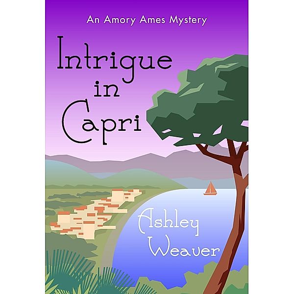 Intrigue in Capri / Minotaur Books, Ashley Weaver