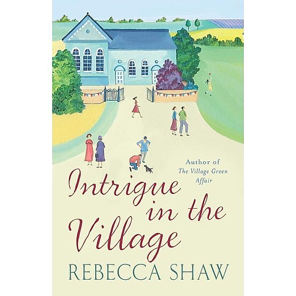 Intrigue In The Village / TURNHAM MALPAS, Rebecca Shaw