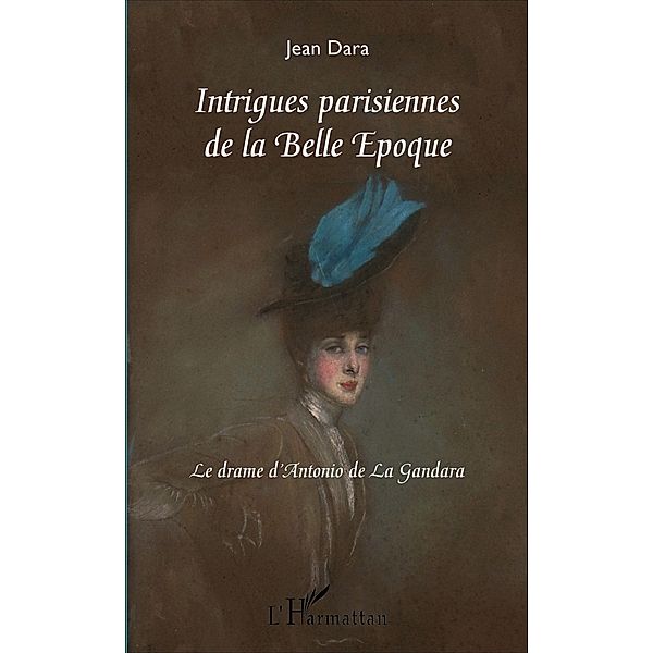 Intrigues parisiennes de la Belle Époque, Dara Jean Dara