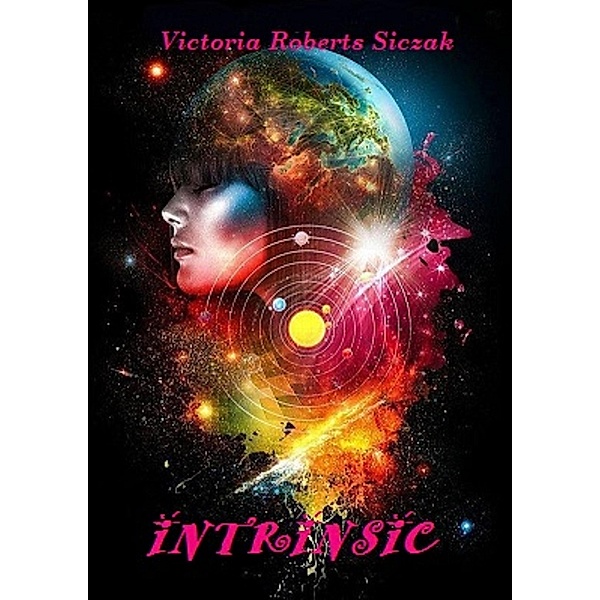 Intrinsic, Victoria Roberts Siczak
