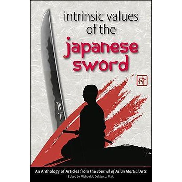 Intrinsic Values of the Japanese Sword, Anthony Dicristofano, Richard Babin, James Goedkoop
