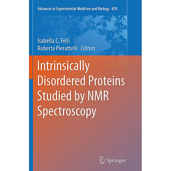 Intrinsically Disordered Proteins Studied by NMR Spectroscopy