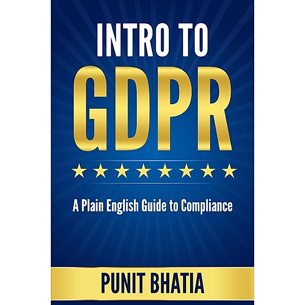 Intro to GDPR, Punit Bhatia