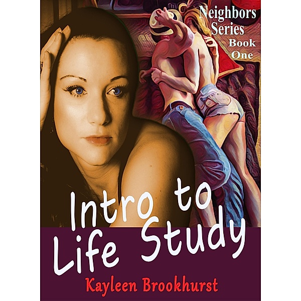 Intro to Life Study (Neighbors, #1) / Neighbors, Kayleen Brookhurst