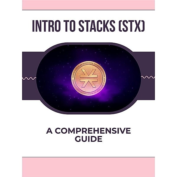 Intro to Stacks (STX), Penelope I.