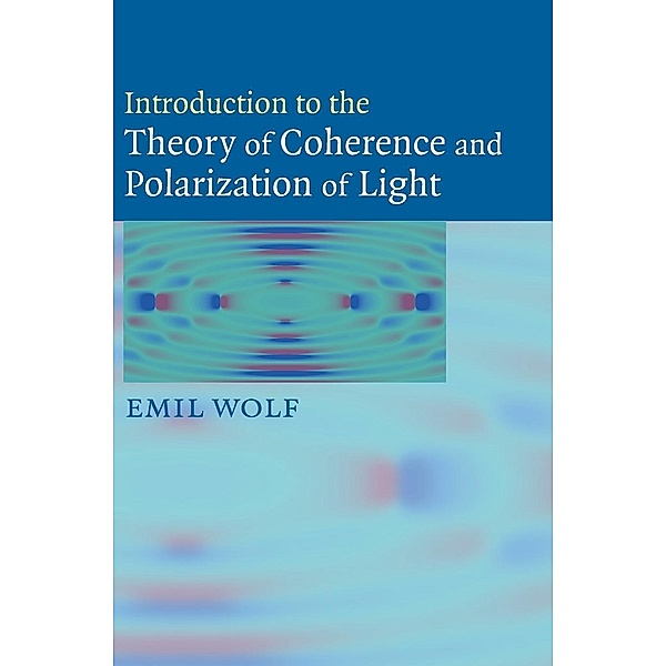 INTRO TO THE THEORY OF COHEREN, Emil Wolf