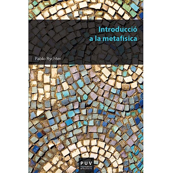 Introducció a la metafísica / Educació. Sèrie Materials Bd.120, Pablo Rychter