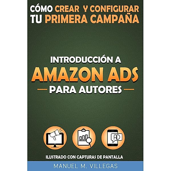 Introducción a Amazon Ads para Autores, Manuel M. Villegas