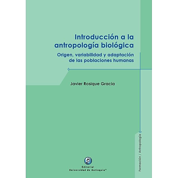 Introducción a la antropología biológica, Javier Rosique Gracia