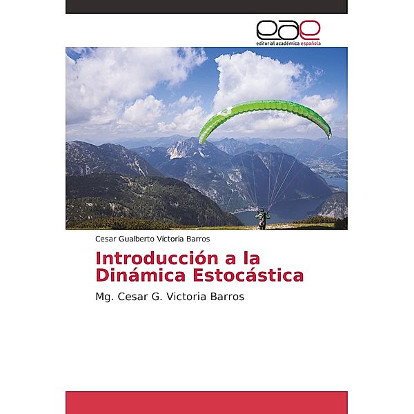 Introducción a la Dinámica Estocástica, Cesar Gualberto Victoria Barros
