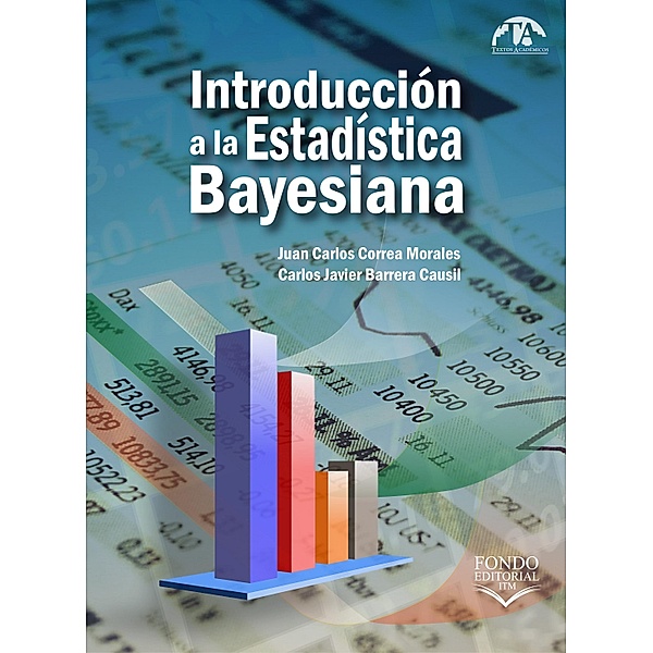 Introducción a la Estadística Bayesiana, Juan Carlos Correa Morales, Carlos Javier Barrera Causil