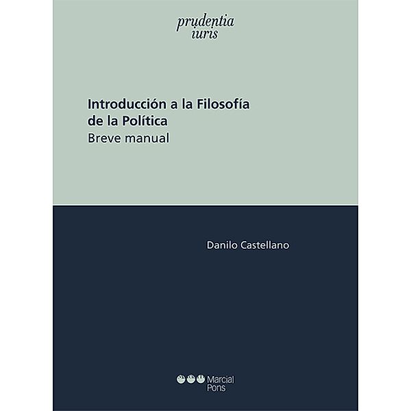 Introducción a la filosofía de la política / Prudentia Iuris, Danilo Castellano