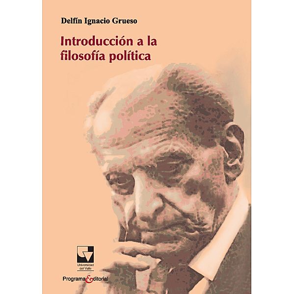 Introducción a la filosofía política / Artes y Humanidades, Delfin Ignacio Grueso Vanegas