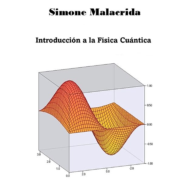 Introducción a la Física Cuántica, Simone Malacrida