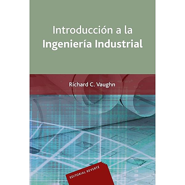 Introducción a la ingeniería industrial, Richard C. Vaughn