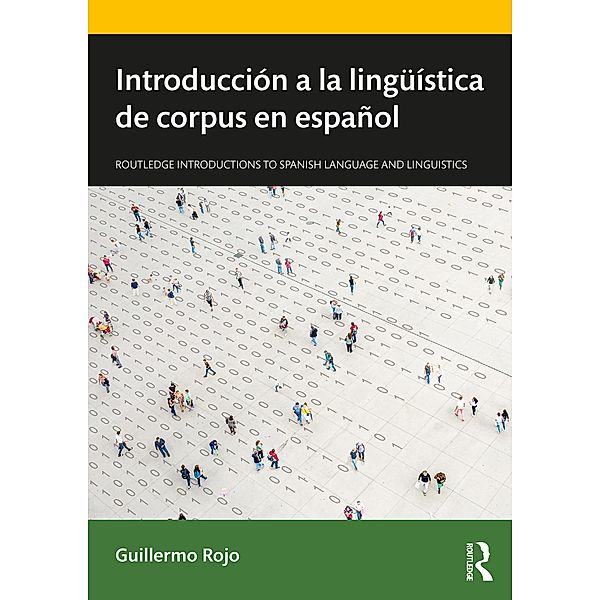 Introducción a la lingüística de corpus en español, Guillermo Rojo