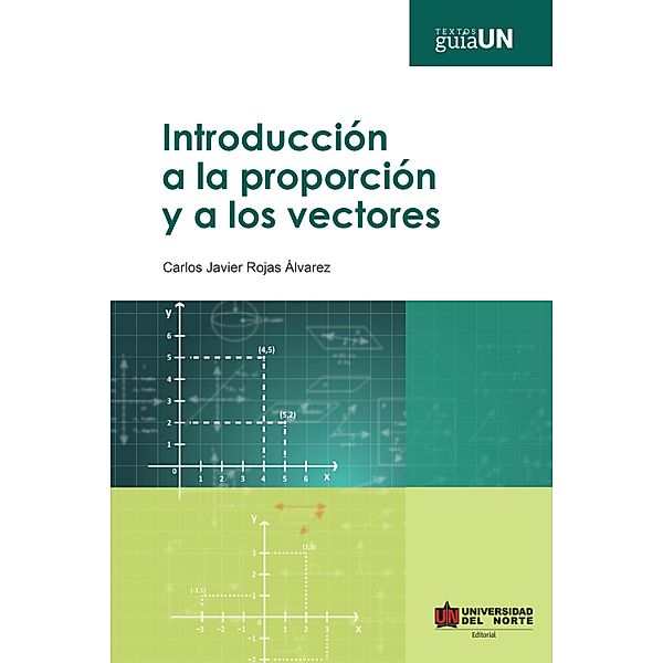 Introducción a la proporción y a los vectores, Carlos Javier Rojas Álvarez