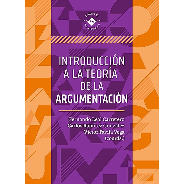 Introducción a la teoría de la argumentación, Fernando Leal Carretero, Carlos Ramírez González, Víctor Favila Vega