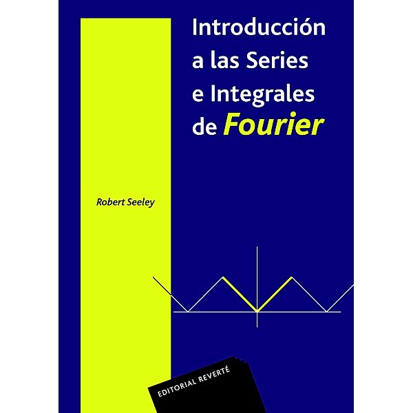 Introducción a las series integrales de Fourier, Robert T. Seeley