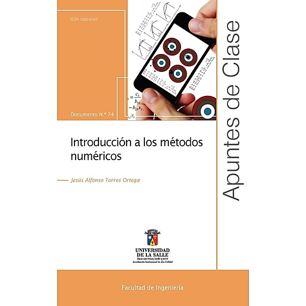 Introducción a los métodos numéricos / Apuntes de clase, Jesús Alfonso Torres Ortega