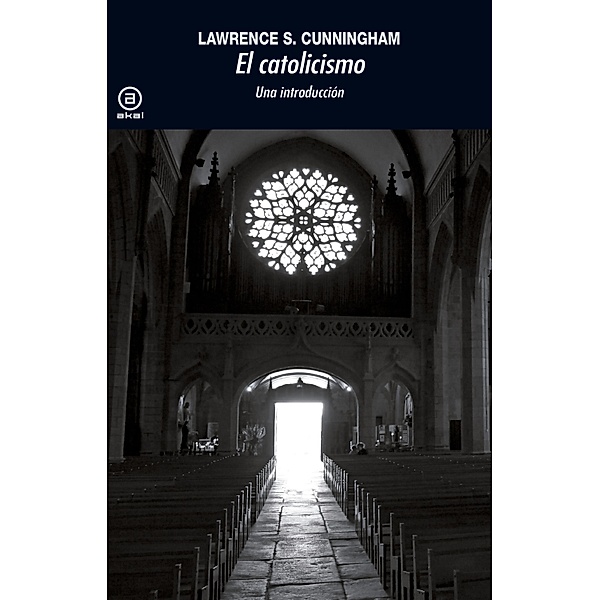 Introducción al catolicismo / Universitaria, Lawrence S. Cunningham