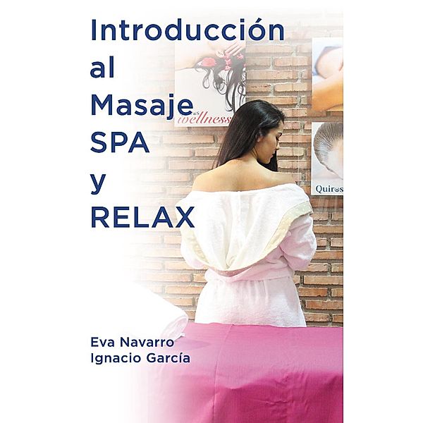 Introducción al Masaje Spa y Relax, Eva Navarro, Ignacio Garcia