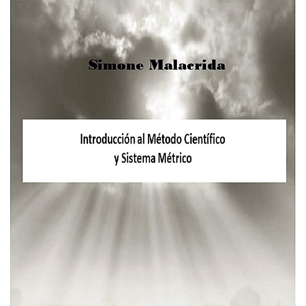 Introducción al Método Científico y Sistema Métrico, Simone Malacrida