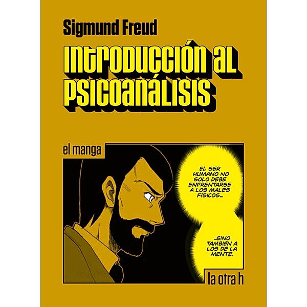 Introducción al psicoanálisis / La otra h, Sigmund Freud