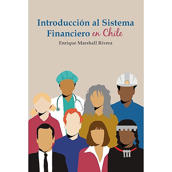 Introducción al Sistema Financiero en Chile, Enrique Marshall Rivera
