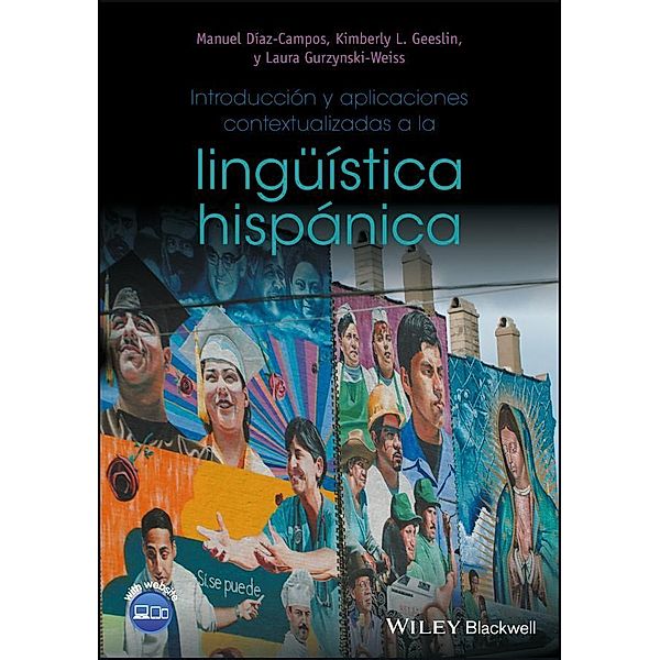 Introducción y aplicaciones contextualizadas a la lingüística hispánica, Manuel Diaz-Campos, Kimberly L. Geeslin, Laura Gurzynski-Weiss