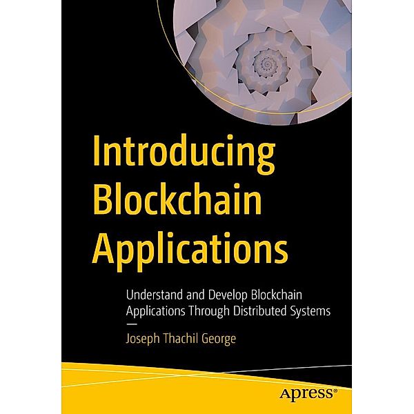 Introducing Blockchain Applications, Joseph Thachil George