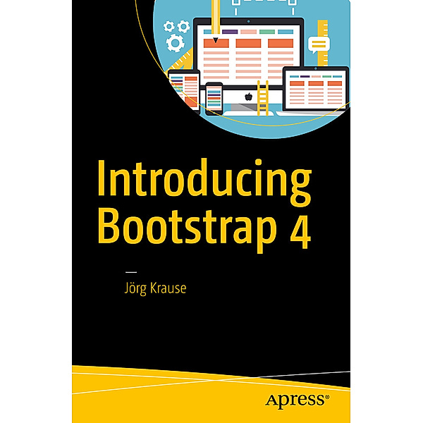 Introducing Bootstrap 4, Jörg Krause