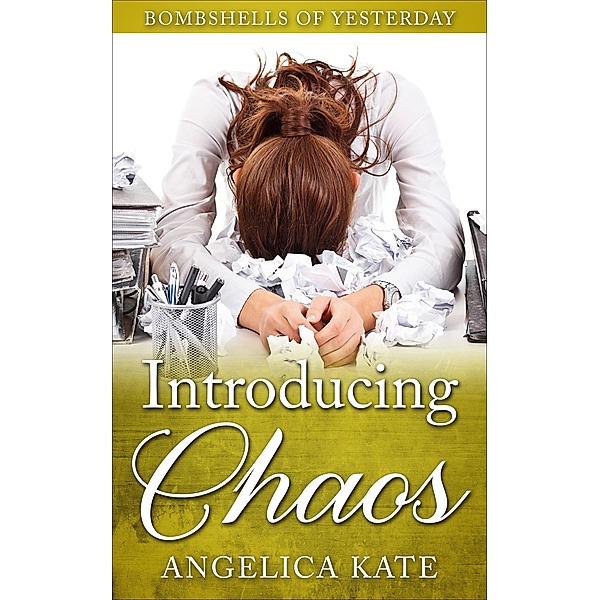 Introducing Chaos (Bombshells of Yesterday) / Bombshells of Yesterday, Angelica Kate