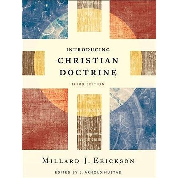 Introducing Christian Doctrine, Millard J. Erickson