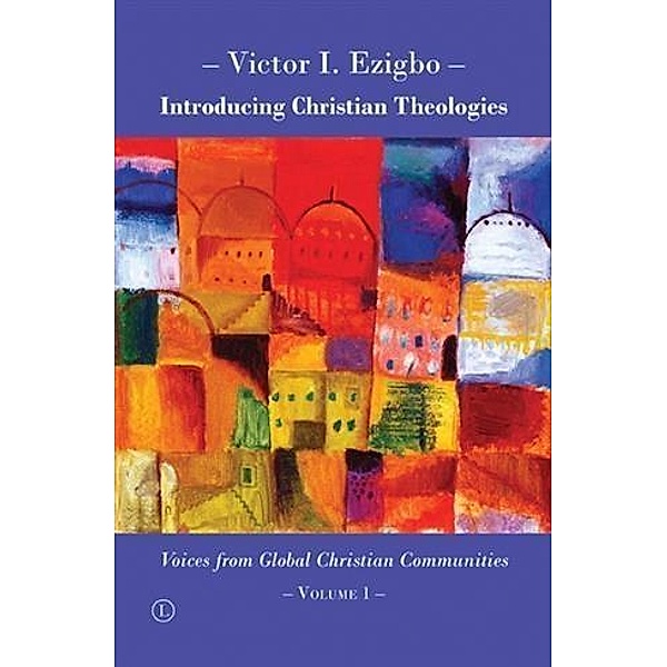 Introducing Christian Theologies, Victor I. Ezigbo