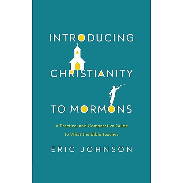 Introducing Christianity to Mormons, Eric Johnson